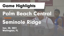 Palm Beach Central  vs Seminole Ridge  Game Highlights - Jan. 30, 2021