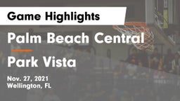 Palm Beach Central  vs Park Vista  Game Highlights - Nov. 27, 2021