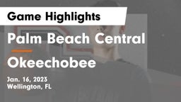 Palm Beach Central  vs Okeechobee  Game Highlights - Jan. 16, 2023