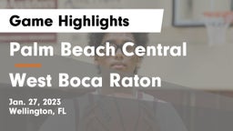 Palm Beach Central  vs West Boca Raton  Game Highlights - Jan. 27, 2023