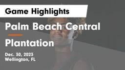 Palm Beach Central  vs Plantation  Game Highlights - Dec. 30, 2023