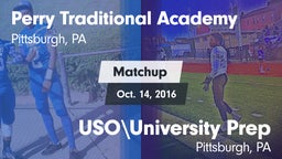 Matchup: Perry Traditional Ac vs. USO\University Prep  2016