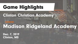 Clinton Christian Academy  vs Madison Ridgeland Academy Game Highlights - Dec. 7, 2019