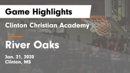 Clinton Christian Academy  vs River Oaks  Game Highlights - Jan. 21, 2020