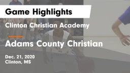 Clinton Christian Academy  vs Adams County Christian  Game Highlights - Dec. 21, 2020