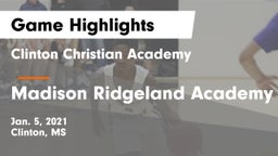 Clinton Christian Academy  vs Madison Ridgeland Academy Game Highlights - Jan. 5, 2021