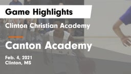 Clinton Christian Academy  vs Canton Academy  Game Highlights - Feb. 4, 2021