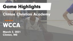 Clinton Christian Academy  vs WCCA Game Highlights - March 2, 2021