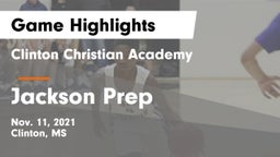 Clinton Christian Academy  vs Jackson Prep  Game Highlights - Nov. 11, 2021