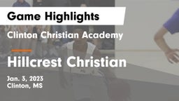 Clinton Christian Academy  vs Hillcrest Christian  Game Highlights - Jan. 3, 2023