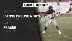 Recap: L'Anse Creuse North  vs. Fraser  2016