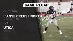 Recap: L'Anse Creuse North  vs. Utica  2016