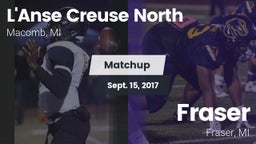 Matchup: L'Anse Creuse North vs. Fraser  2017