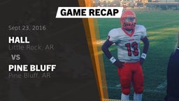 Recap: Hall  vs. Pine Bluff  2016