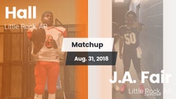 Matchup: Hall  vs. J.A. Fair  2018