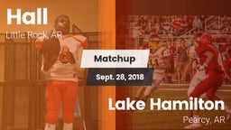 Matchup: Hall  vs. Lake Hamilton  2018