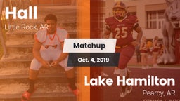 Matchup: Hall  vs. Lake Hamilton  2019