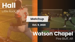 Matchup: Hall  vs. Watson Chapel  2020