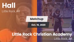 Matchup: Hall  vs. Little Rock Christian Academy  2020
