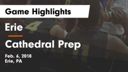 Erie  vs Cathedral Prep Game Highlights - Feb. 6, 2018