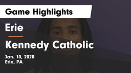 Erie  vs Kennedy Catholic Game Highlights - Jan. 10, 2020