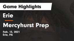 Erie  vs Mercyhurst Prep  Game Highlights - Feb. 13, 2021
