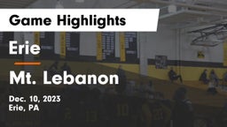 Erie  vs Mt. Lebanon  Game Highlights - Dec. 10, 2023
