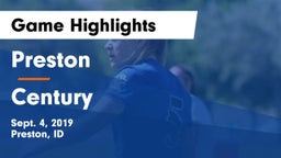 Preston  vs Century  Game Highlights - Sept. 4, 2019