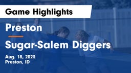 Preston  vs Sugar-Salem Diggers Game Highlights - Aug. 18, 2023