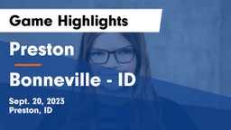 Preston  vs Bonneville  - ID Game Highlights - Sept. 20, 2023