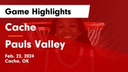 Cache  vs Pauls Valley  Game Highlights - Feb. 22, 2024
