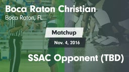 Matchup: Boca Raton Christian vs. SSAC Opponent (TBD) 2016