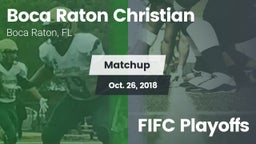 Matchup: Boca Raton Christian vs. FIFC Playoffs 2018