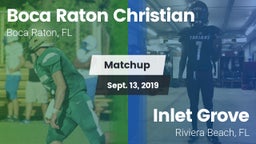 Matchup: Boca Raton Christian vs. Inlet Grove  2019