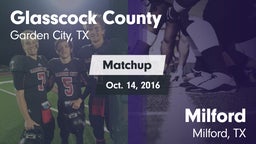 Matchup: Glasscock County vs. Milford  2016