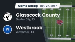 Recap: Glasscock County  vs. Westbrook  2017