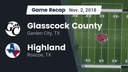 Recap: Glasscock County  vs. Highland  2018