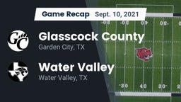 Recap: Glasscock County  vs. Water Valley  2021