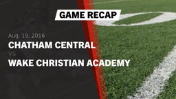 Recap: Chatham Central  vs. Wake Christian Academy  2016