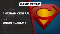 Recap: Chatham Central  vs. Union Academy  2016