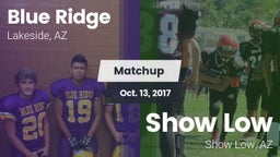 Matchup: Blue Ridge vs. Show Low  2017