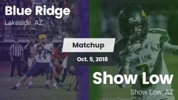 Matchup: Blue Ridge vs. Show Low  2018