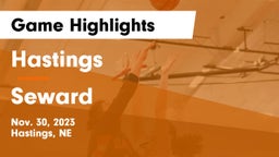 Hastings  vs Seward  Game Highlights - Nov. 30, 2023