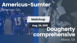 Matchup: Americus-Sumter vs. Dougherty comprehensive   2018