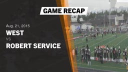 Recap: West  vs. Robert Service  2015