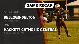 Recap: Kellogg-Delton  vs. Hackett Catholic Central  2015
