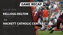 Recap: Kellogg-Delton  vs. Hackett Catholic Central  2016