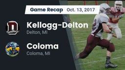 Recap: Kellogg-Delton  vs. Coloma  2017