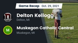 Recap: Delton Kellogg  vs. Muskegon Catholic Central  2021
