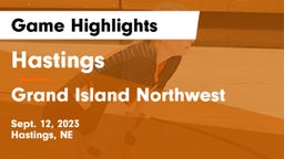 Hastings  vs Grand Island Northwest  Game Highlights - Sept. 12, 2023